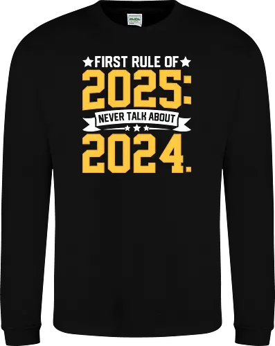 First rule of 2025: Never talk about 2024