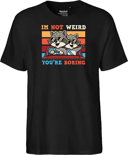 I'm not weird, you're boring