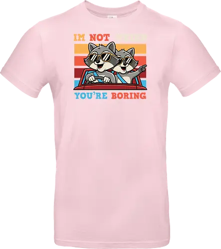 I'm not weird, you're boring