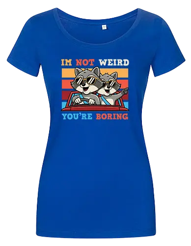 I'm not weird, you're boring