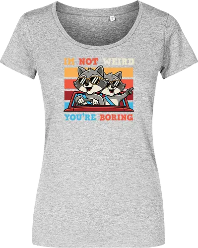 I'm not weird, you're boring