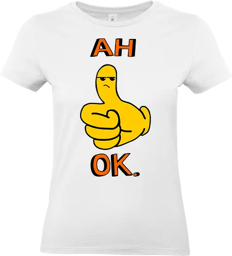 Ah Ok. (Ach Okay.)  - Daumen hoch, Cartoon, ach okay, Sarkasmus, widerwillige Zustimmung, Emoticon, Messenger, Humor, frech, genervt, enttäuschtes Gesicht, Ausdruck, lustig, textbasiert, Reaktion, eigenartig, modern, minimalistisch, verspielt, nachvollziehbar, emoticon, emoji, text, y2k - Standard T-Shirt (Women)