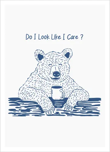 Do I Look Like I Care