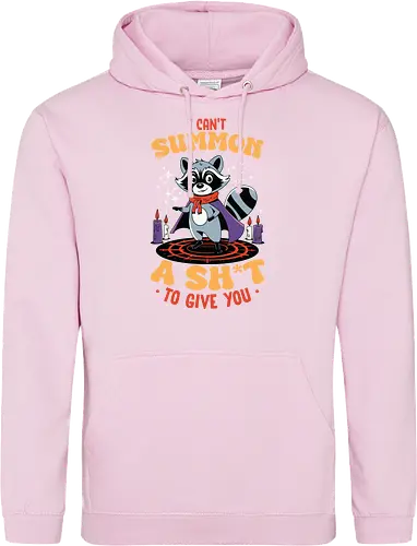 I can't summon a sh*t to give you