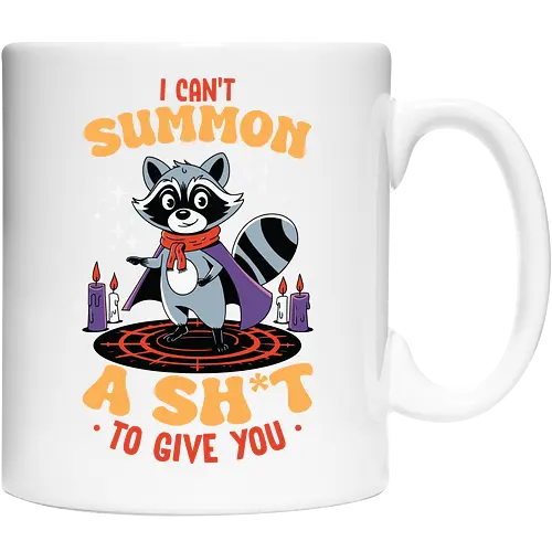 I can't summon a sh*t to give you