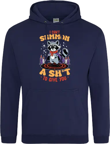 I can't summon a sh*t to give you