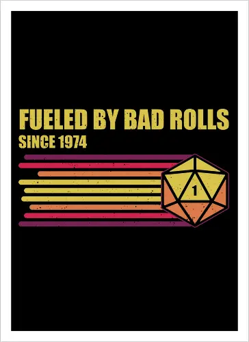 RPG Vintage - Fueled by Bad Rolls