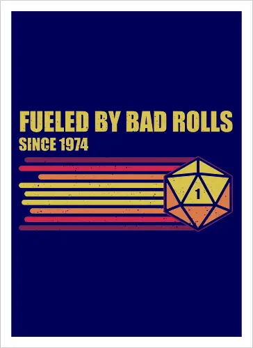 RPG Vintage - Fueled by Bad Rolls