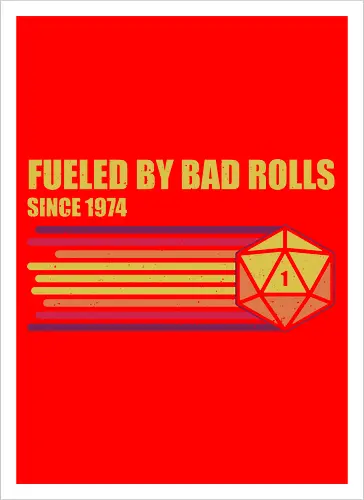 RPG Vintage - Fueled by Bad Rolls