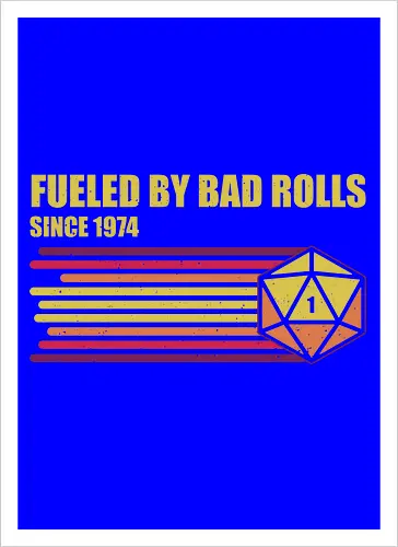 RPG Vintage - Fueled by Bad Rolls