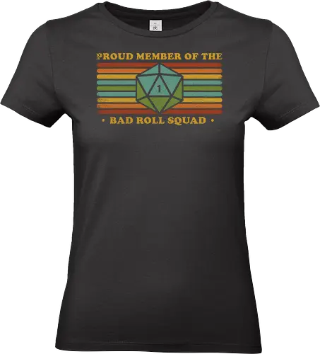 RPG Vintage - Proud Member Bad Roll - retro, vintage, fantasy, quest, adventure, rpg, Pen and Paper, d20, Pen and paper, dungeon master, role playing game, tabletop, game master, critical role, critical, critical hit, game - Standard T-Shirt (Women)