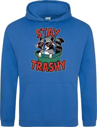 Stay Trashy