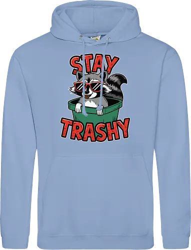 Stay Trashy
