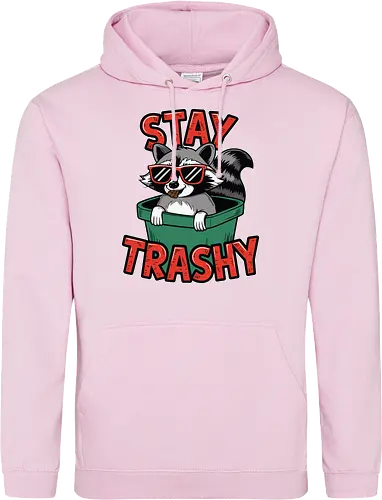 Stay Trashy