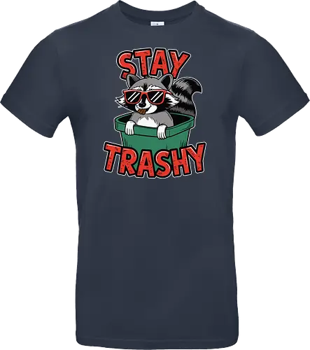 Stay Trashy