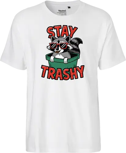 Stay Trashy