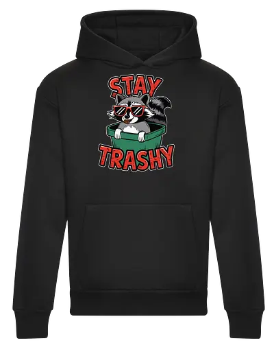 Stay Trashy