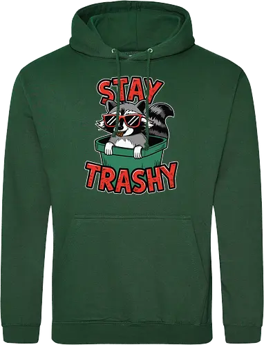 Stay Trashy