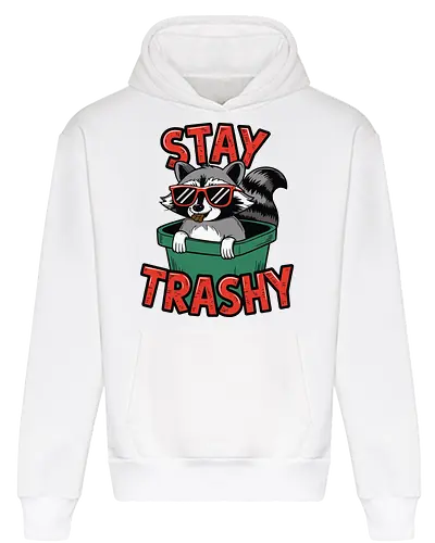 Stay Trashy