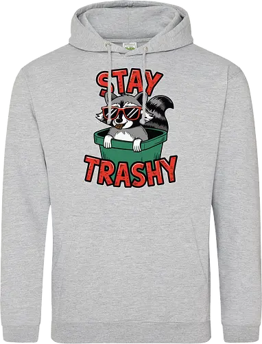 Stay Trashy