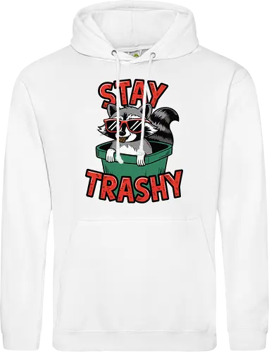 Stay Trashy