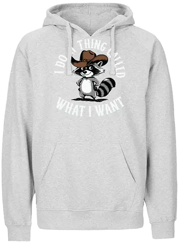I do a thing called what I want - raccoon, cartoon, cowboy hat, humorous, text, attitude, western, playful, expression - Fairtrade Hoodie