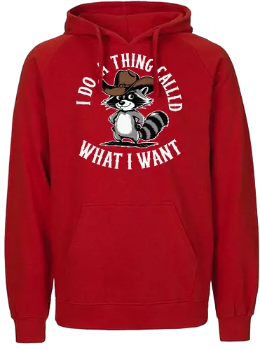 I do a thing called what I want - raccoon, cartoon, cowboy hat, humorous, text, attitude, western, playful, expression - Fairtrade Hoodie
