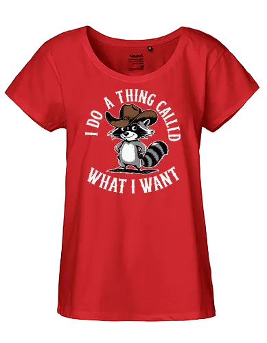 I do a thing called what I want - raccoon, cartoon, cowboy hat, humorous, text, attitude, western, playful, expression - Fairtrade Girl Shirt