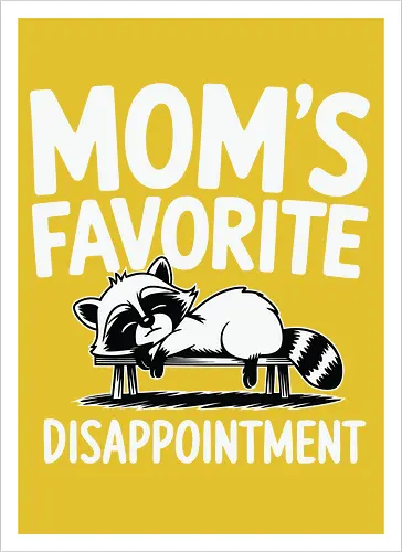 Mom's Favorite Disappointment