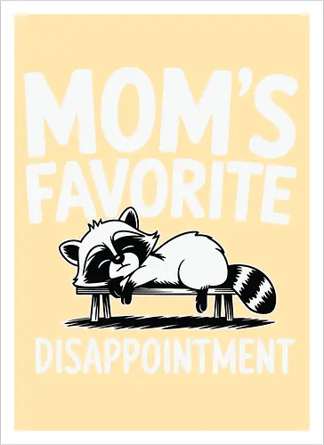 Mom's Favorite Disappointment