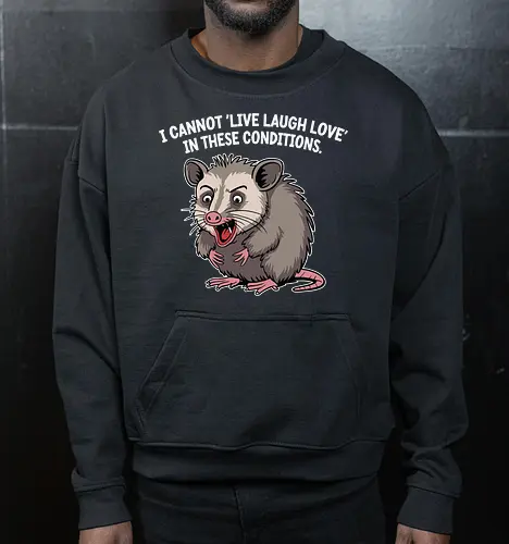 I cannot 'Live Laugh Love' in these conditions.