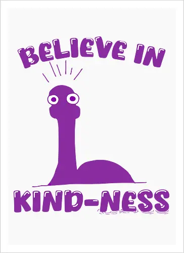 Believe in Kind-Ness (Glaube an Freundlichkeit)