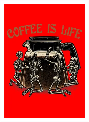 Coffee is Life