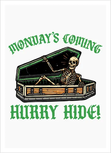 Monday’s coming