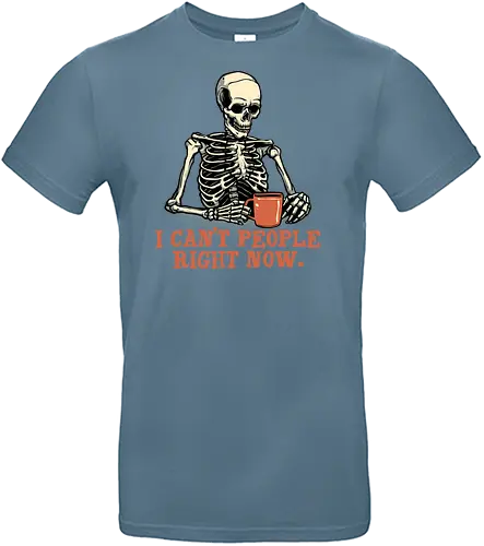 I can’t people right now - Funny, skeleton, skull, humor, coffee, caffeine - Standard T-Shirt
