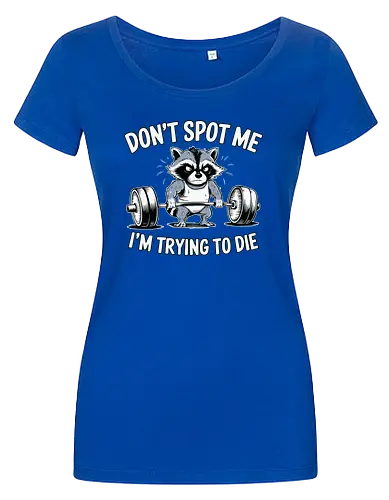 Don't spot me, I'm trying to die