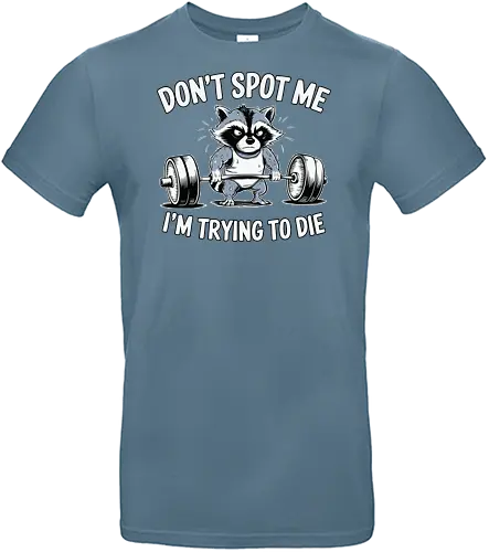 Don't spot me, I'm trying to die