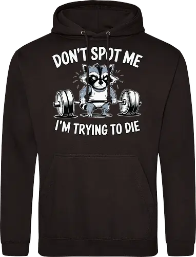 Don't spot me, I'm trying to die