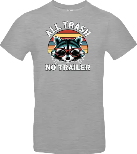 All Trash No Trailer