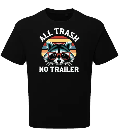All Trash No Trailer
