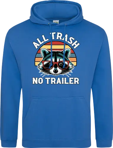 All Trash No Trailer