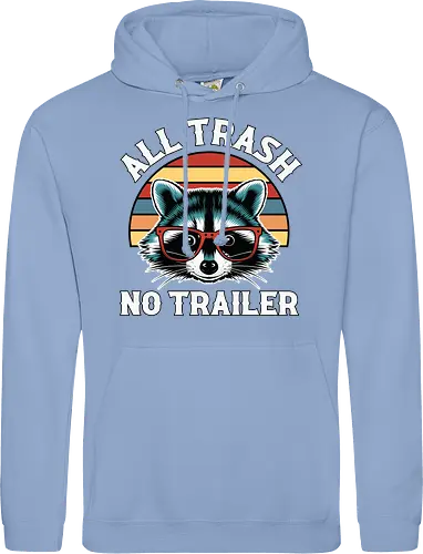 All Trash No Trailer