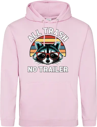 All Trash No Trailer