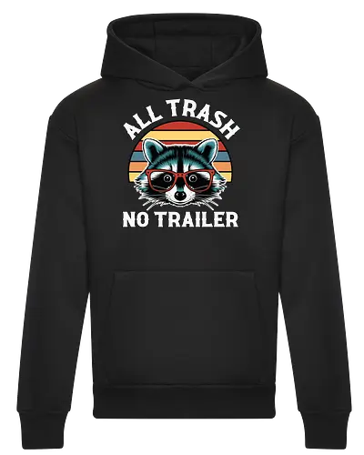 All Trash No Trailer