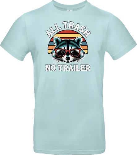 All Trash No Trailer