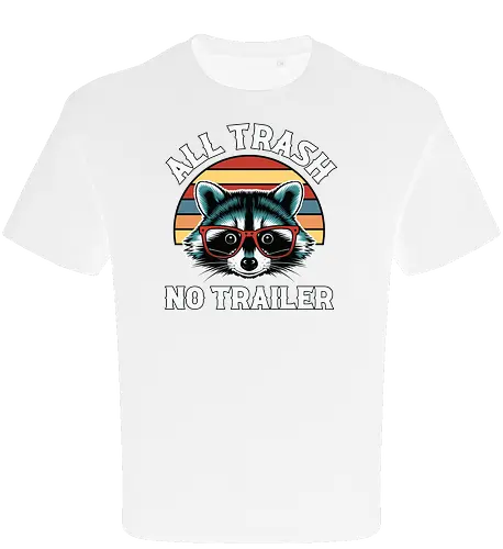 All Trash No Trailer