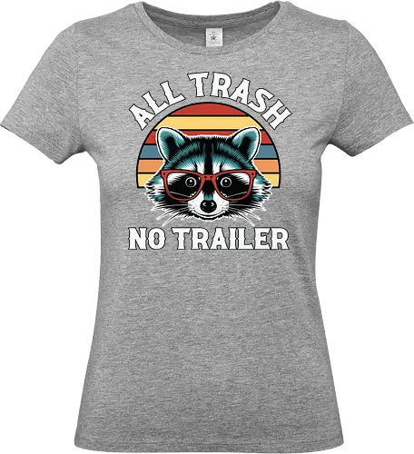 All Trash No Trailer - raccoon, retro, sunset, glasses, humor, text, design, slogan, fashion, wildlife - Standard T-Shirt (Women)