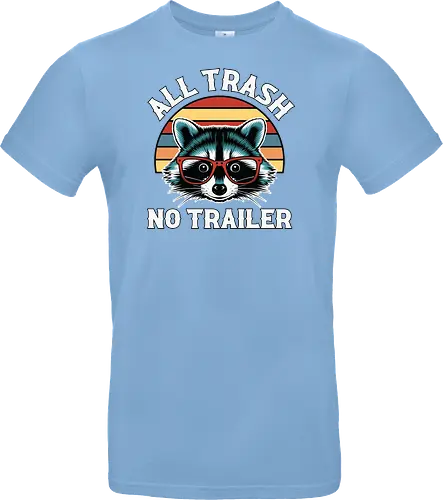 All Trash No Trailer