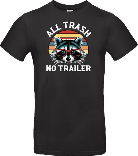 All Trash No Trailer