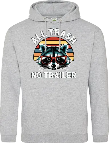All Trash No Trailer